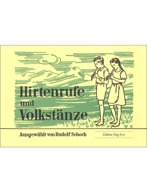 Hirtenrufe & Volkstänze